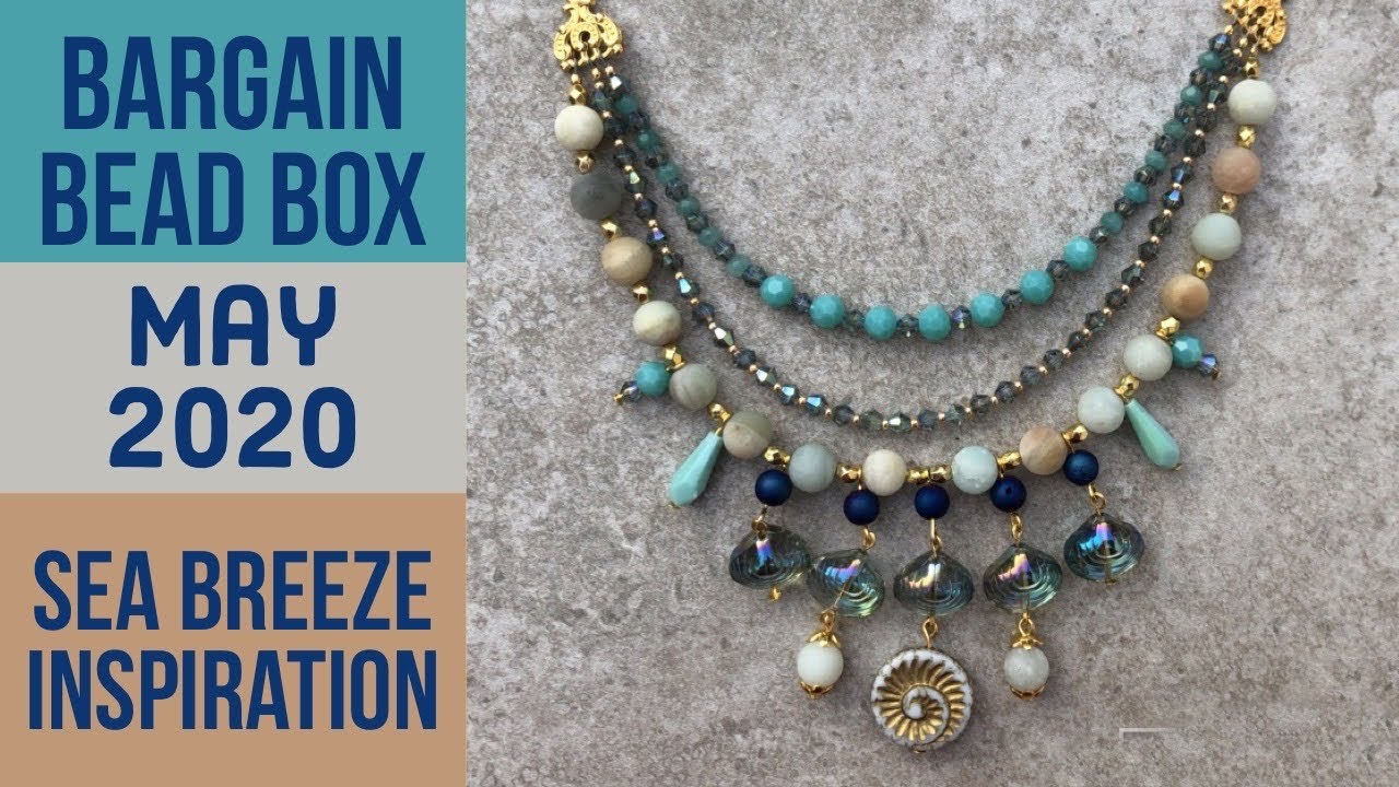 Bargain Bead Box - Sea Breeze Inspiration - May 2020