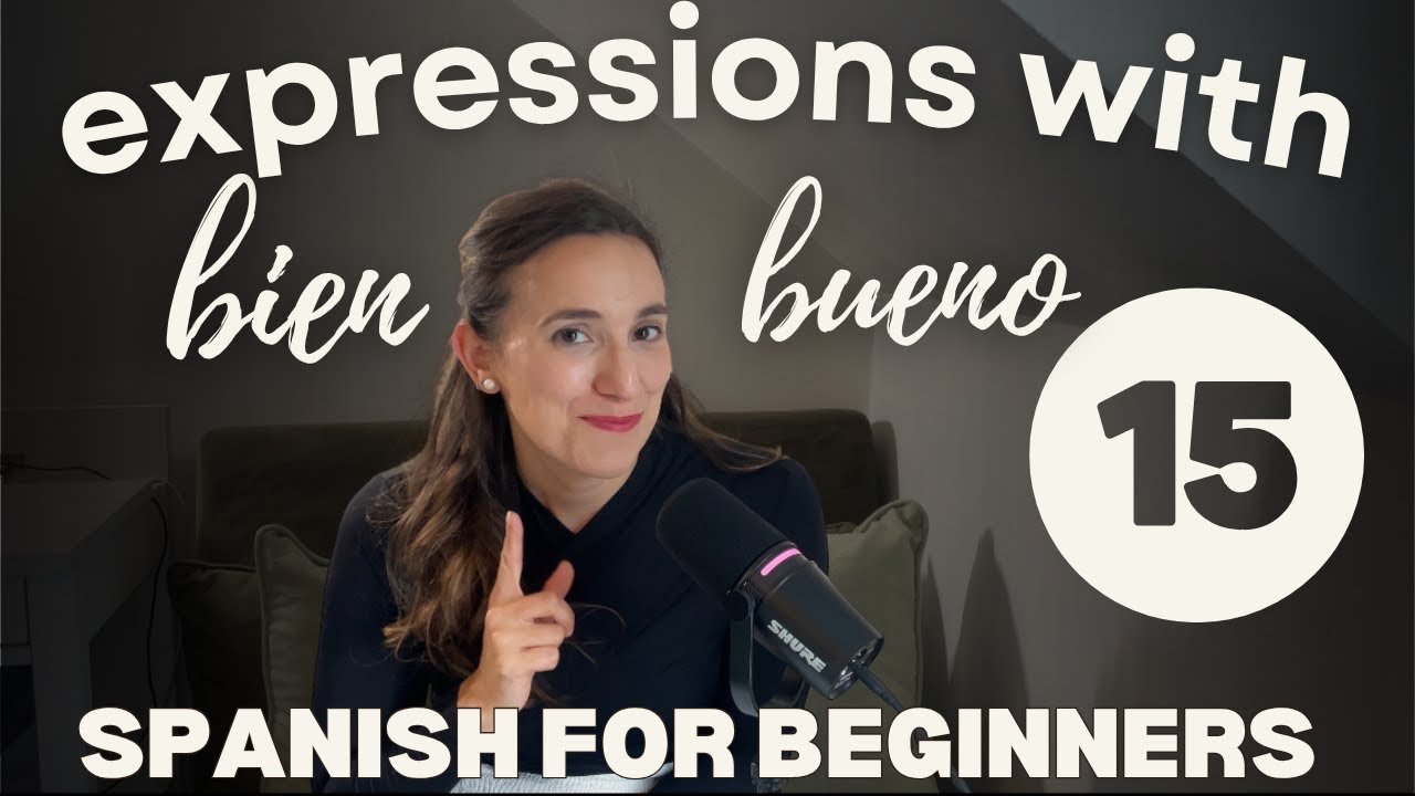 15 Must-Know Spanish Phrases with Bien & Bueno. Basic short sentences you should know.