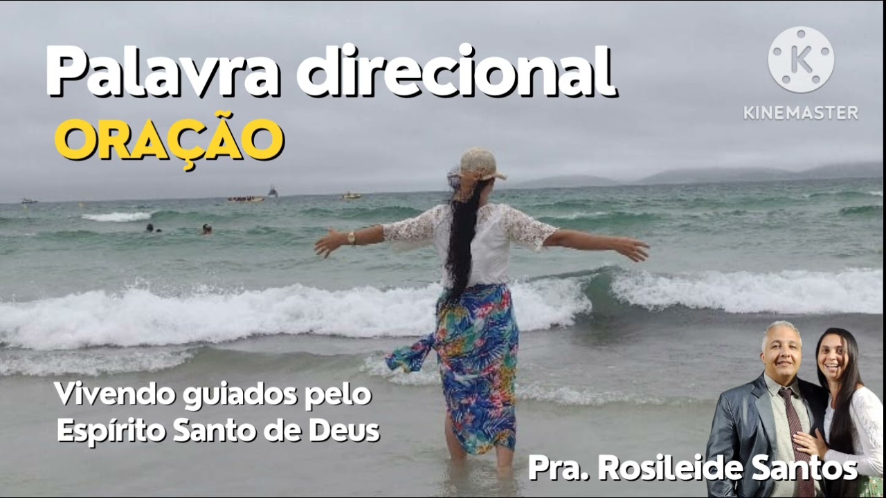 Palavra Direcional e oração c,/ Pra. Rosileide Santos 