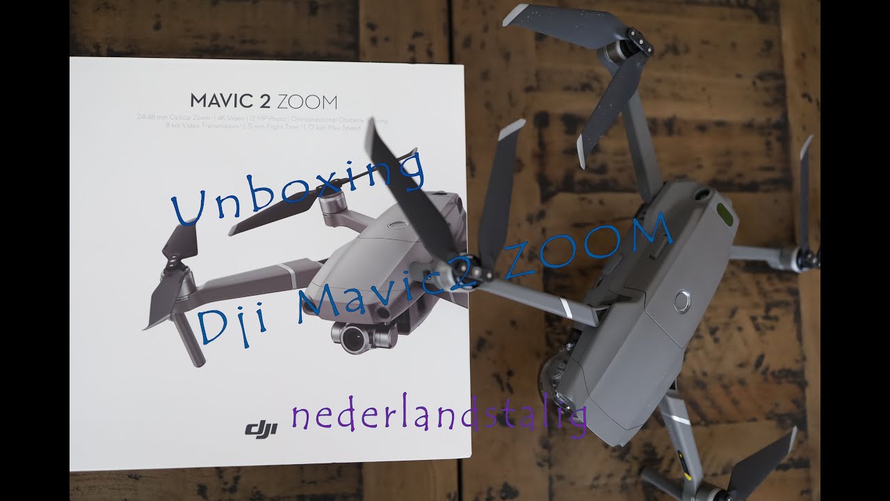 Dji Mavic 2 Zoom - Unboxing (NL) Vlog #1