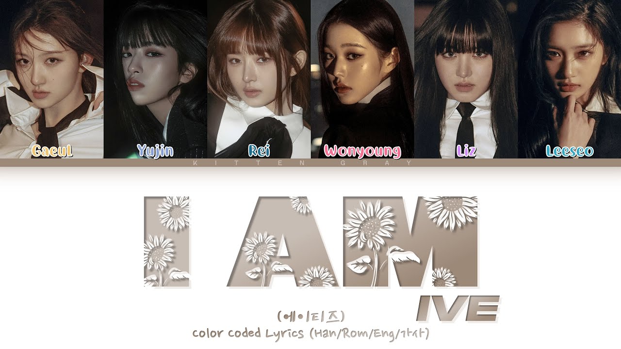 IVE (아이브) – I AM (Color Coded Lyrics) (Han/Rom/Eng/가사)