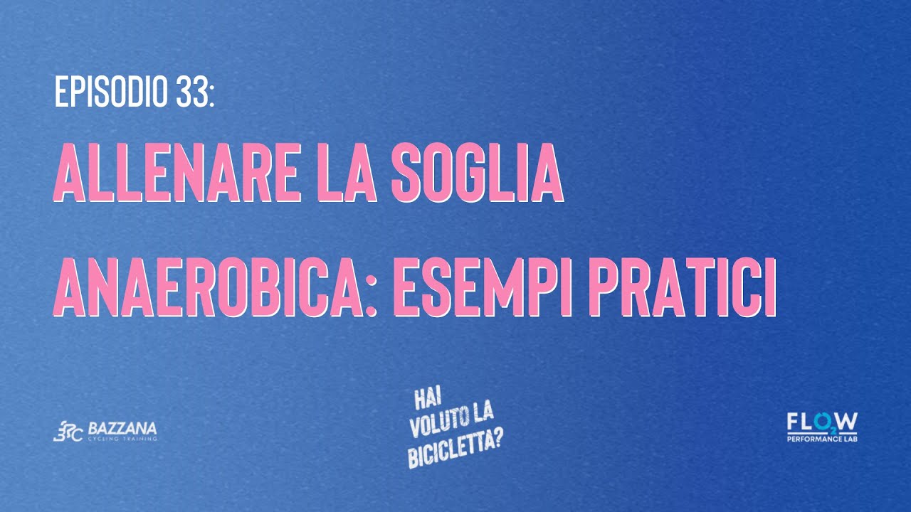 Episodio 33: Allenare la soglia anaerobica - esempi pratici