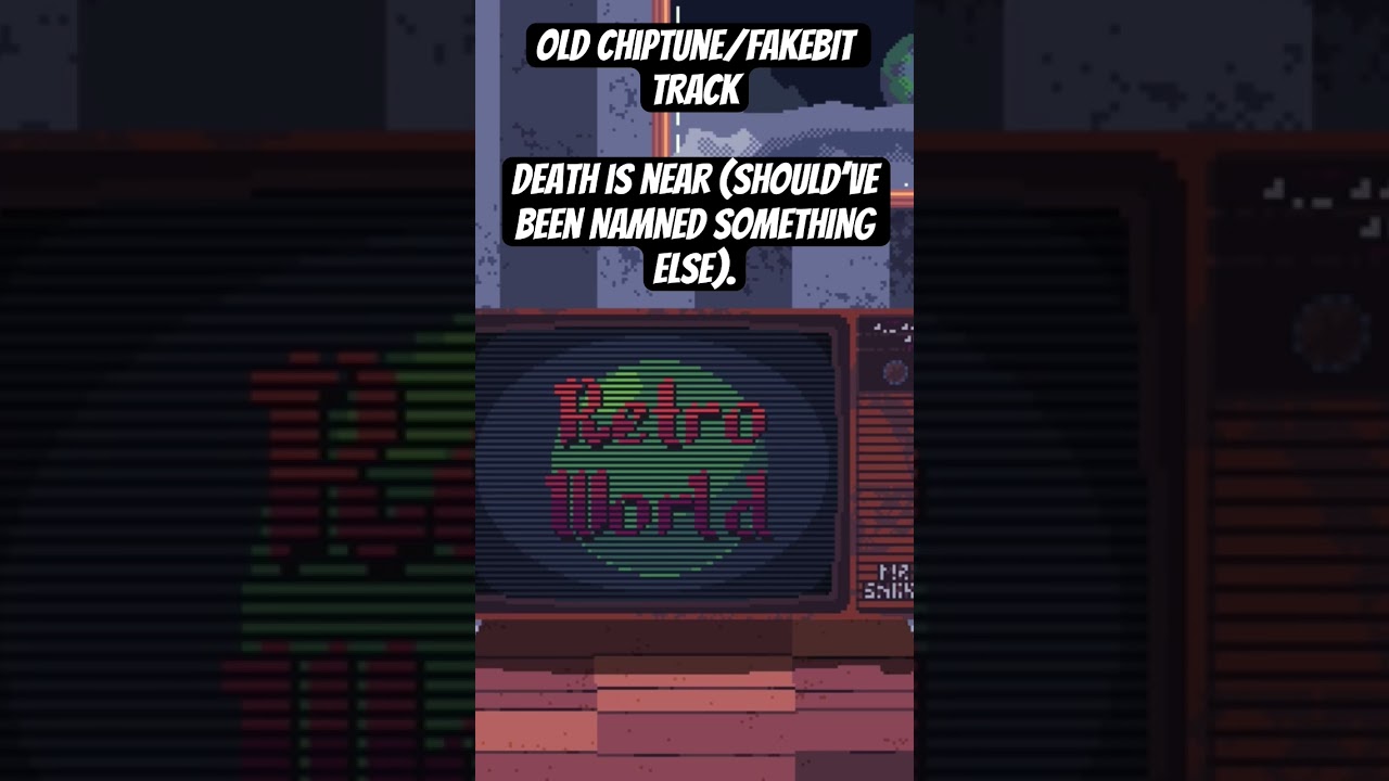Old Chiptune/Fakebit track - Death Is Near 