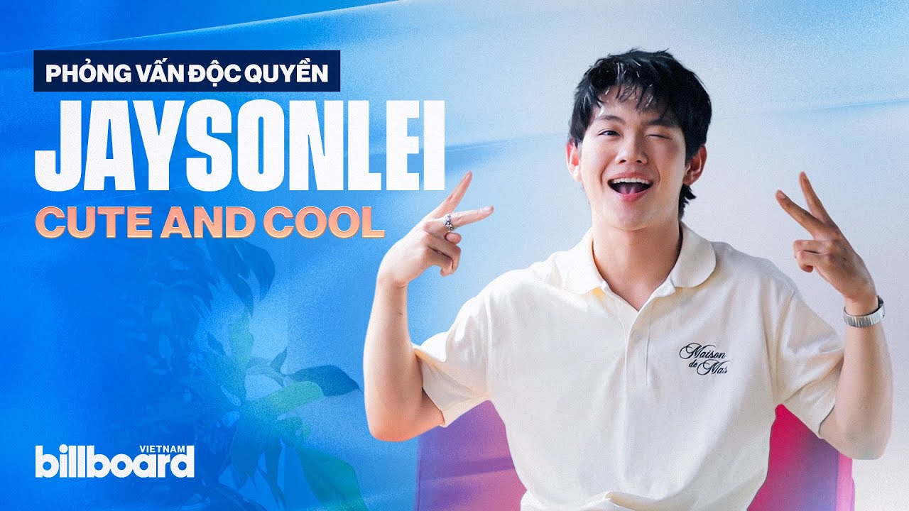 Jaysonlei “Ngầu” theo cách…“Dễ Thương” và hành trình tại Anh Trai 