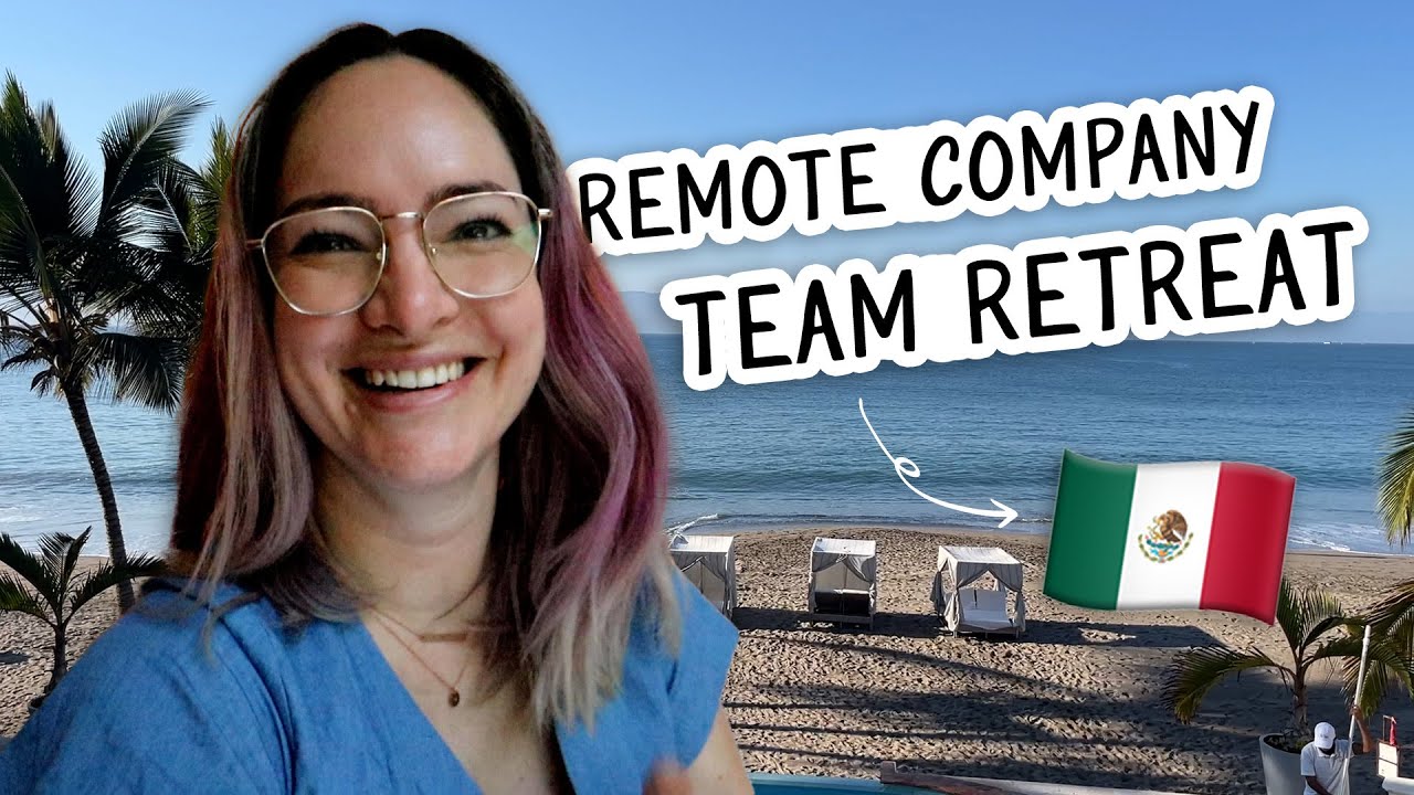 I went on a team retreat with my remote tech company!