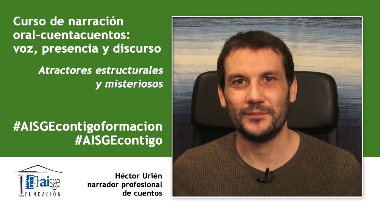 Curso de CUENTACUENTOS, por Héctor Urién. Segunda clase #AISGEcontigoFormación
