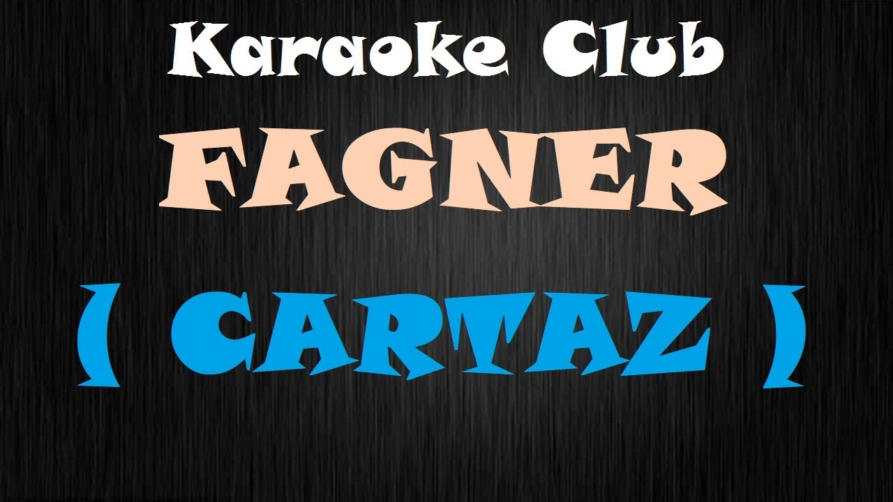 FAGNER - CARTAZ ( KARAOKÊ )