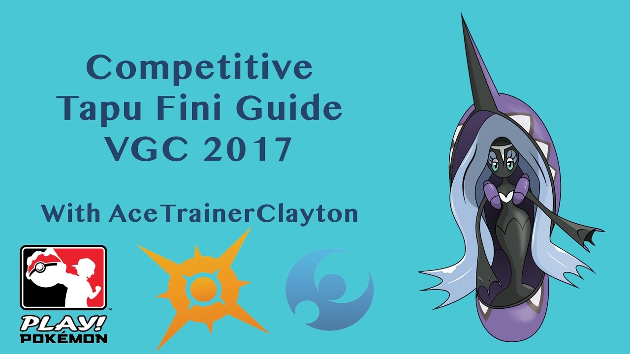 Competitive VGC 2017 Tapu Fini Guide!