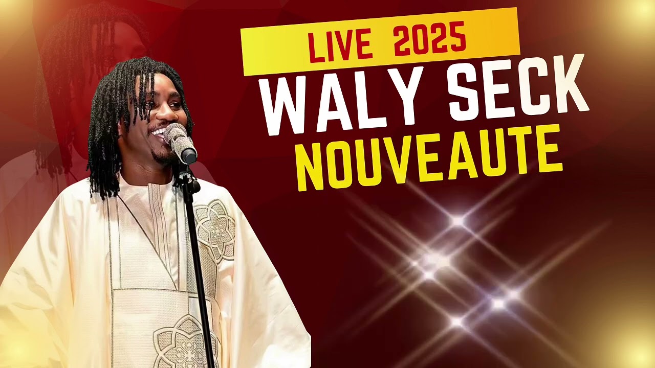 WALLY BALLAGO SECK - LIVE 2025 - NOUVEAUTE
