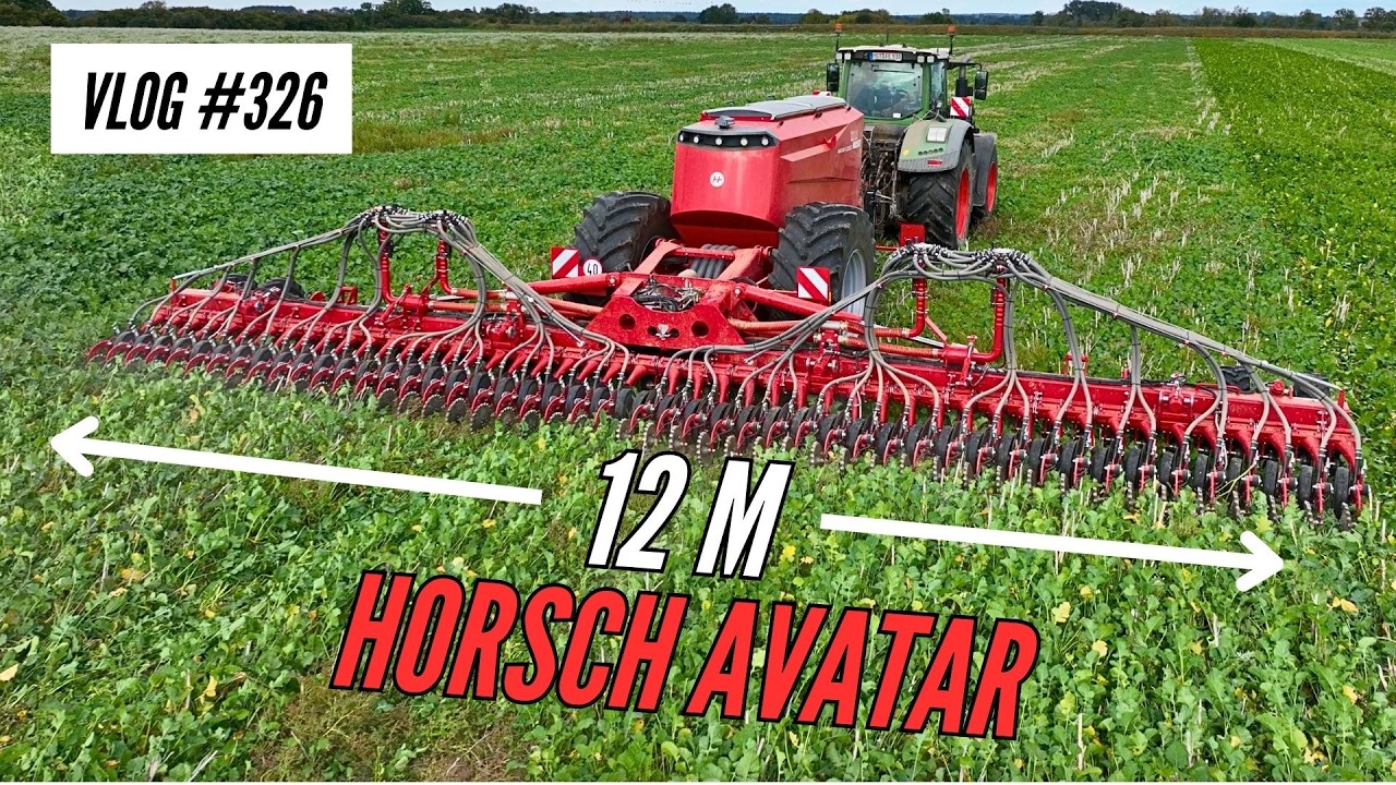 Vlog 326 | Getreide-Aussaat mit 12m Horsch Avatar