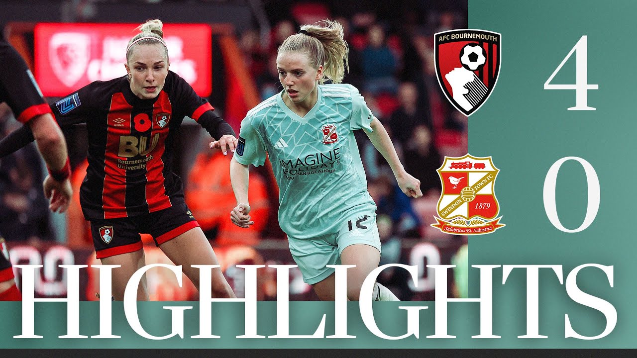 Extended Highlights: AFC Bournemouth Women vs Swindon Town Women