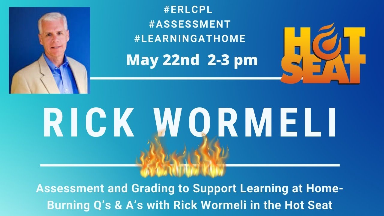 Assessment and Grading to Support Learning at Home- Burning Q’s & A’s