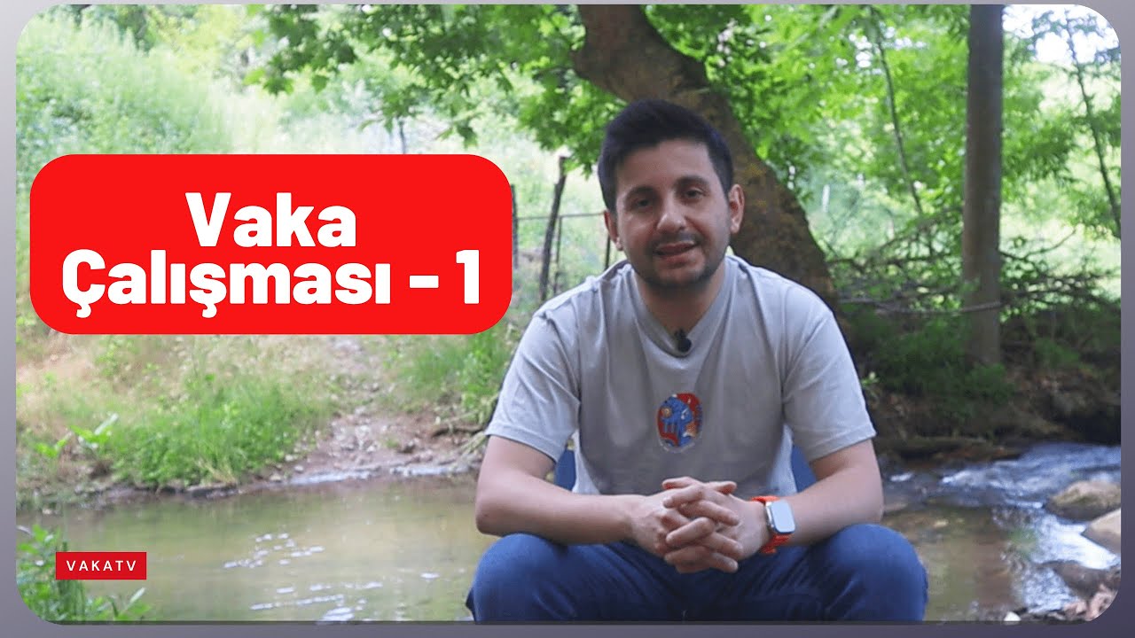 Vaka Çalışması-1