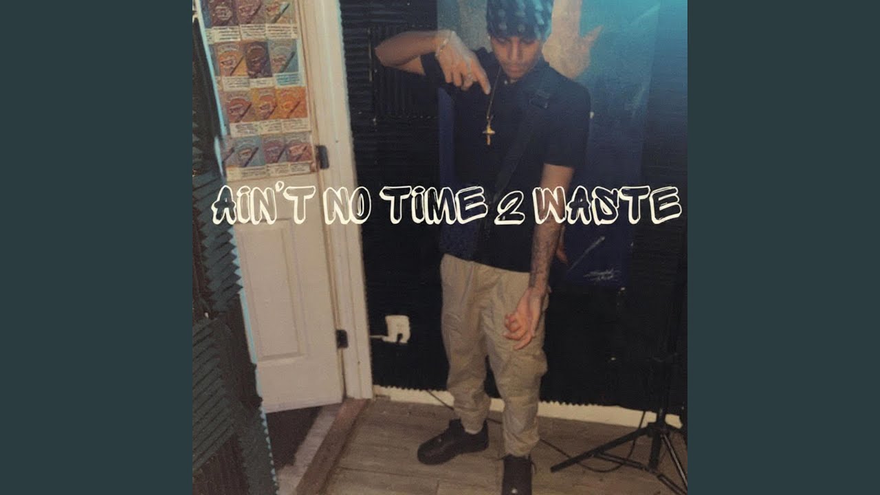 Aint No Time 2 Waste