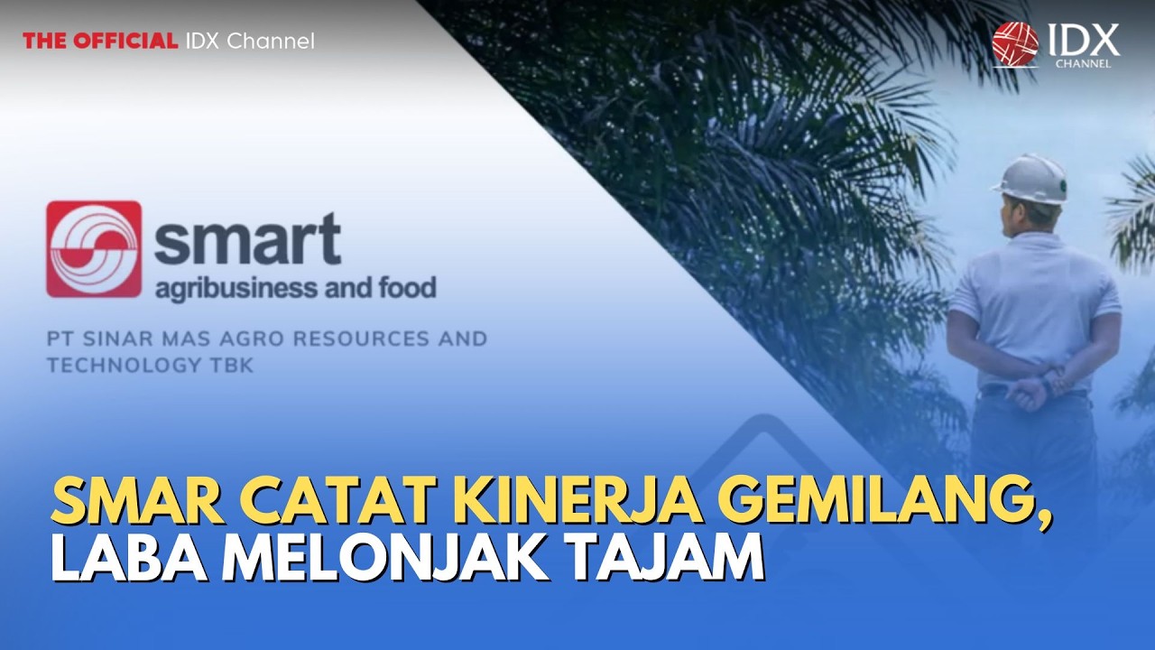 SMAR Catat Kinerja Gemilang, Laba Melonjak Tajam | MILENOMICS