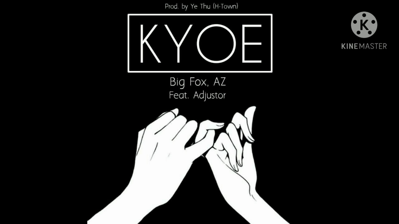 Kyoe (ကြိုး) | Adjustor | Big Fox | Az
