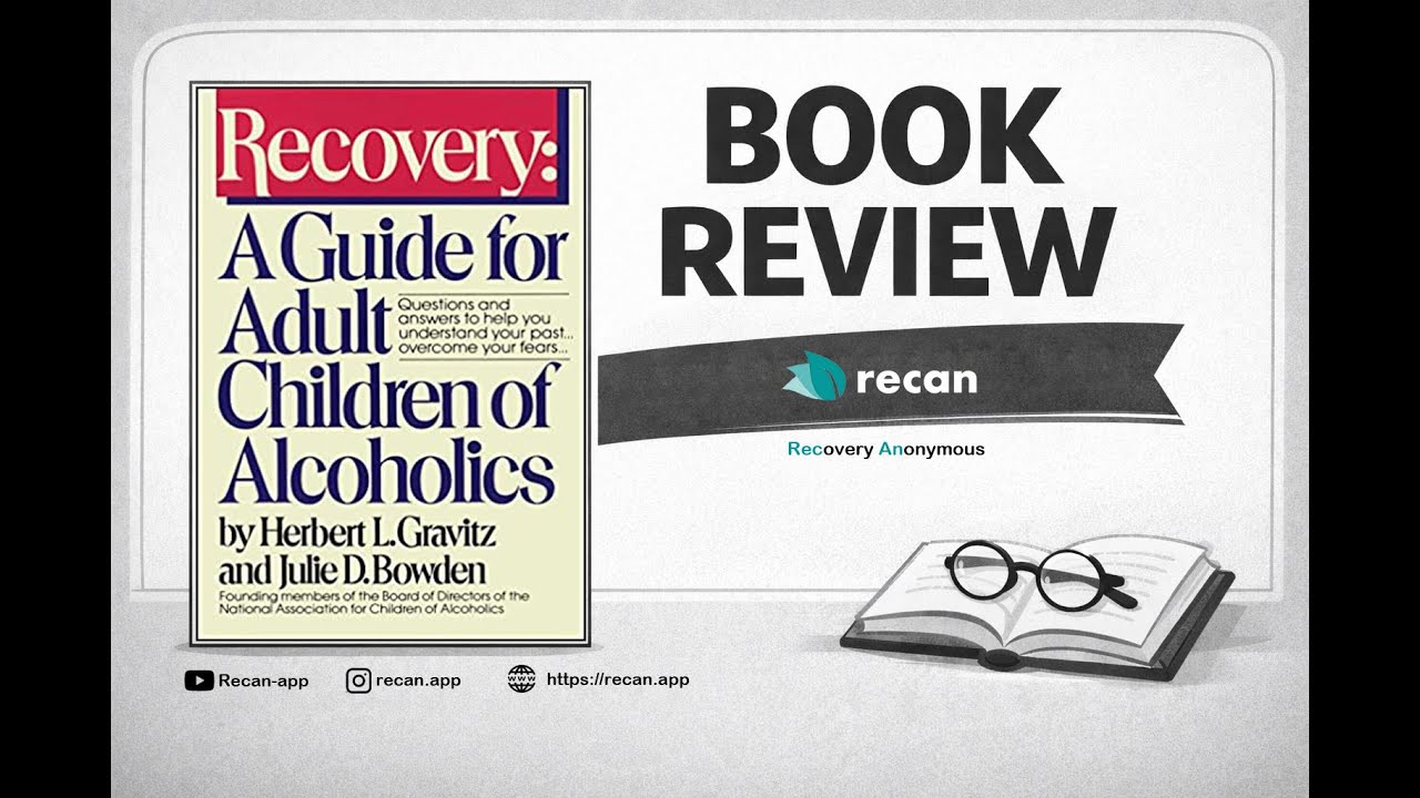 Recovery: A Guide for Adult Children of Alcoholics
