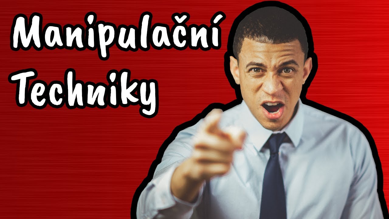 11 Způsobů Manipulace - Kter&yacute; Použ&iacute;v&aacute;&scaron; Ty?