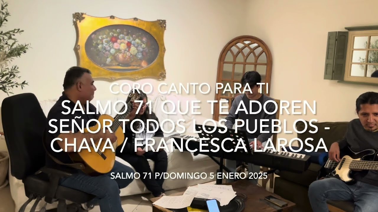 SALMO 71 QUE TE ADOREN SEÑOR TODOS LOS PUEBLOS - CHAVA / FRANCESCA LAROSA