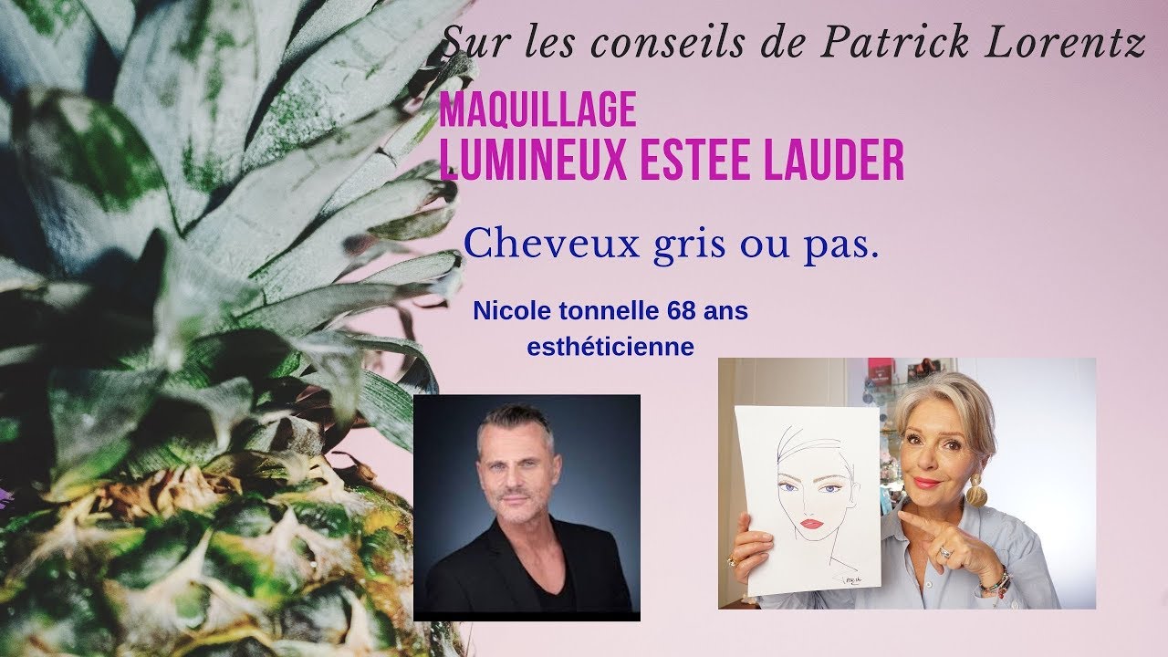 Tuto maquillage quel maquillage  anti-âge cheveux gris Estée Lauder