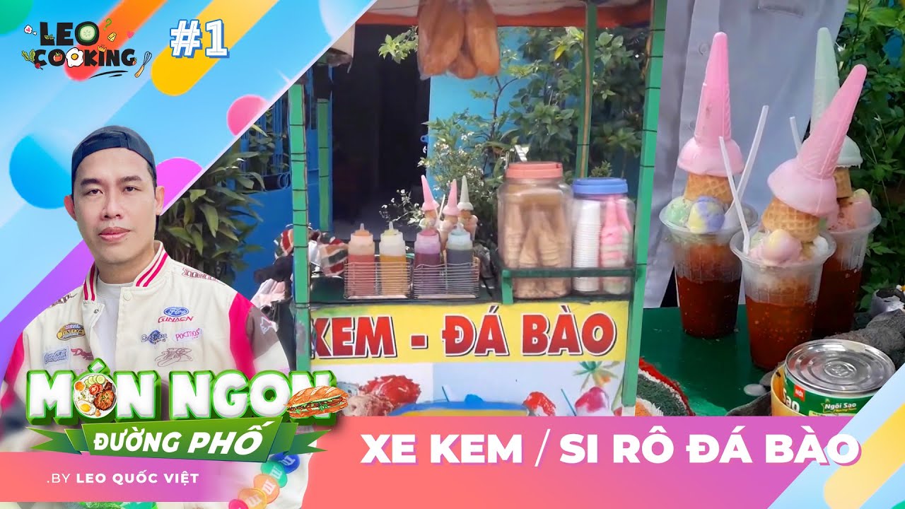 Xe kem - Si rô đá bào, món ăn tuổi thơ ai cũng nhớ | Món ngon đường phố 01 | Leo Cooking