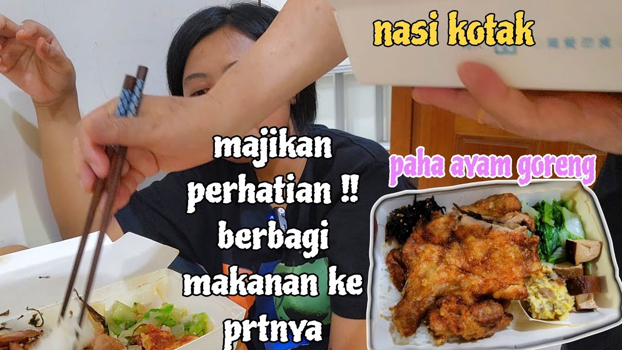 MAJIKAN PERHATIAN KE PRTNYA ‼️ BERBAGI MAKANAN -  NASI KOTAK PAHA AYAM -