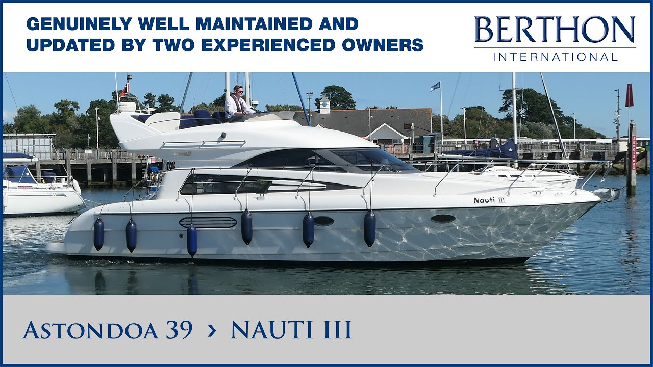 Astondoa 39 (NAUTI III) - Yacht for Sale - Berthon International Yacht Brokers