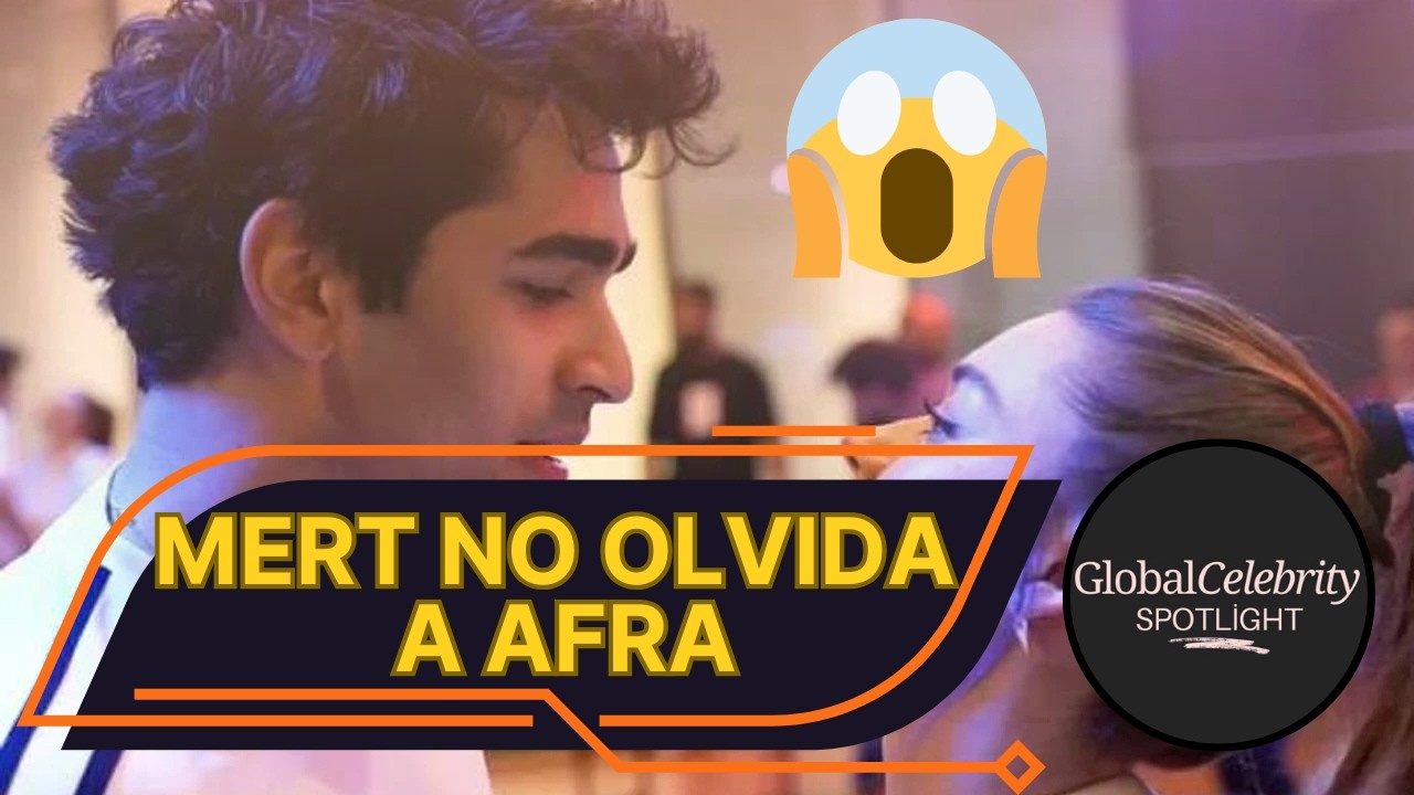 ¿Mert Ramazan Demir Vuelve con Afra Saraçoğlu? Señales que Sorprenden a Todos