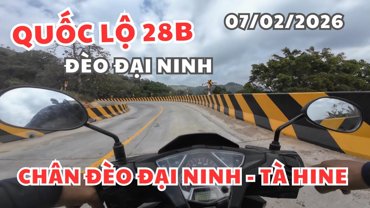 07/02/2026 Cập Nhật Quốc Lộ 28B Đoạn Từ Chân Đèo Đại Ninh Lên Đến Tà Hine Đức Trọng Lâm Đồng 