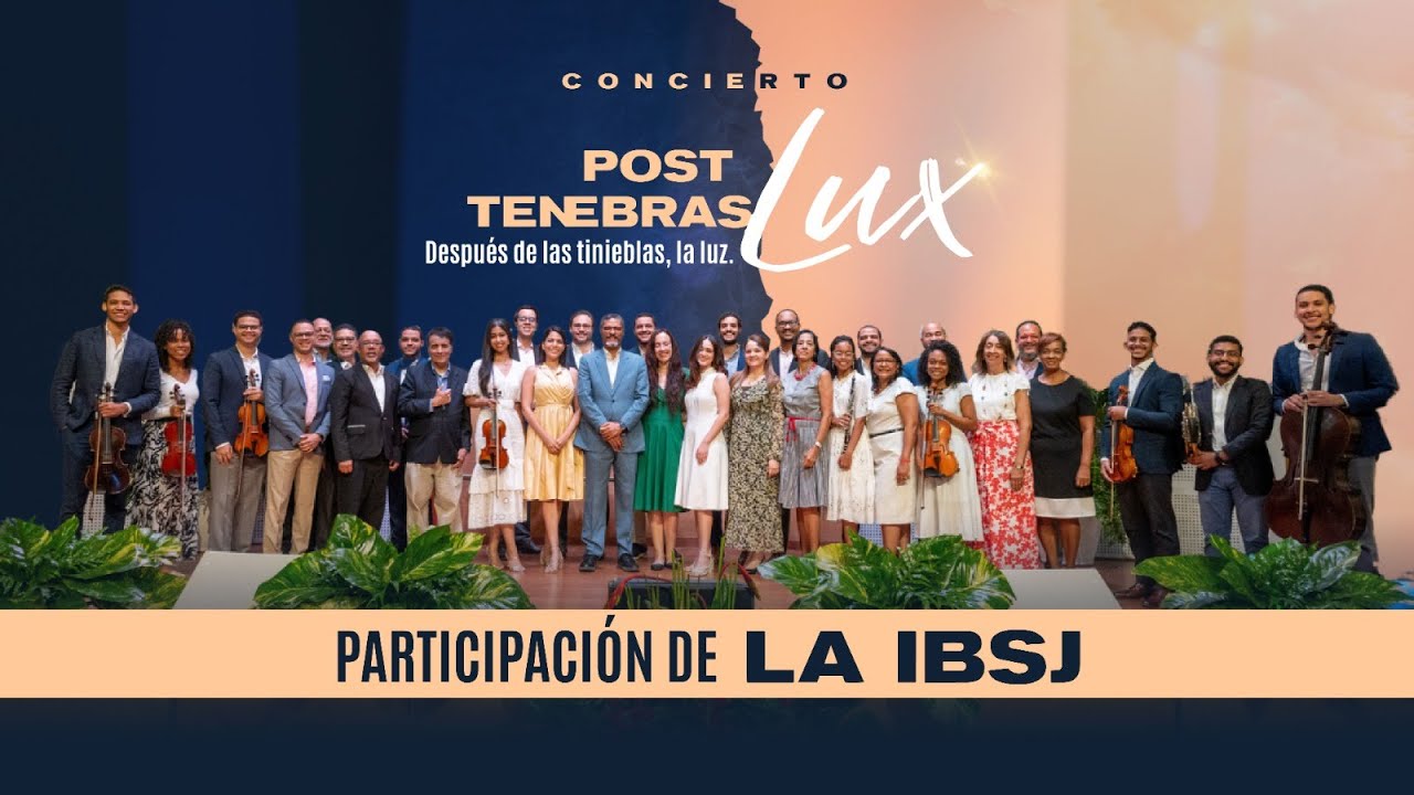 Concierto Post Tenebrax Lux | Ministerio de Alabanzas IBSJ | @ibsjvideo