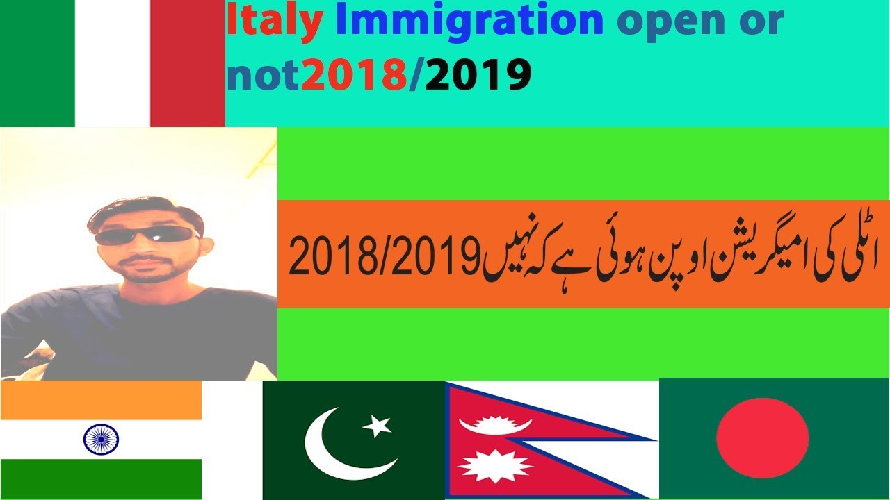 Italy Immigration Open or not News 2018/2019