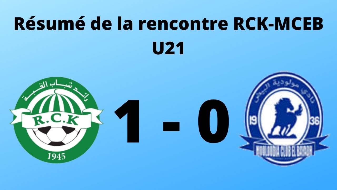 Résumé de la rencontre RCK-MCEB U21 ملخص مباراة رديف رائد القبة - مولودية البيض