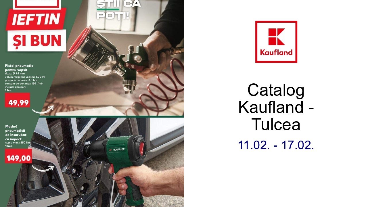 Catalog Kaufland - Tulcea 11.02. - 17.02.