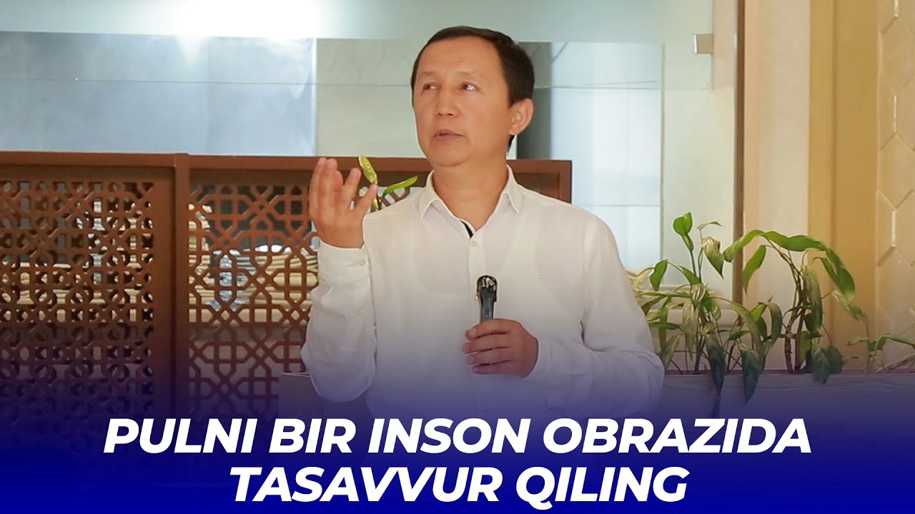 Pulni bir inson obrazida tasavvur qiling