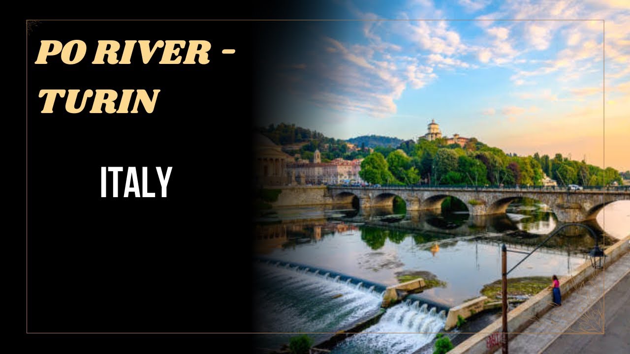 The Hidden Paradise of Turin's PO River