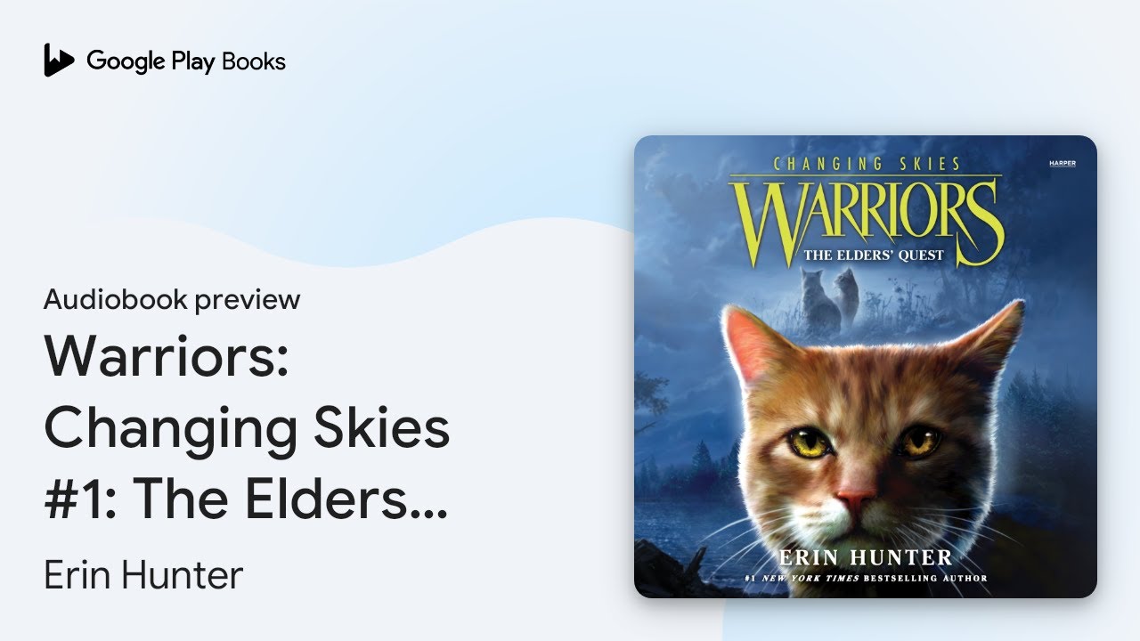 Warriors: Changing Skies #1: The Elders' Quest by Erin Hunter · Audiobook preview