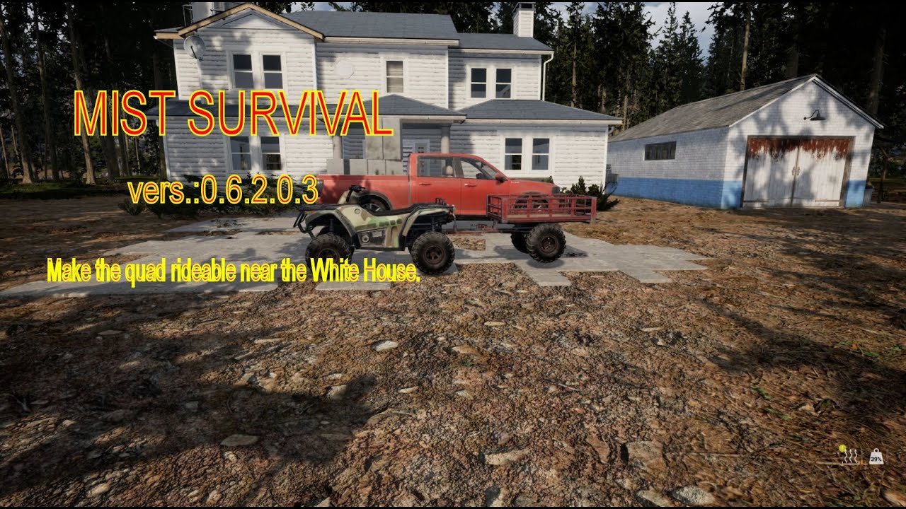 MIST SURVIVAL - (VERSION 0.6.2.0.3) - Make the atv rideable near the White House.