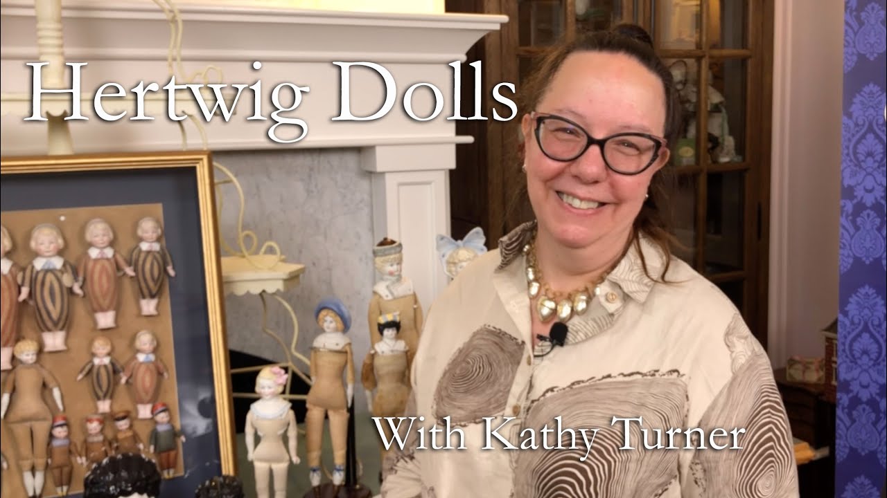 Hertwig Dolls with Kathy Turner