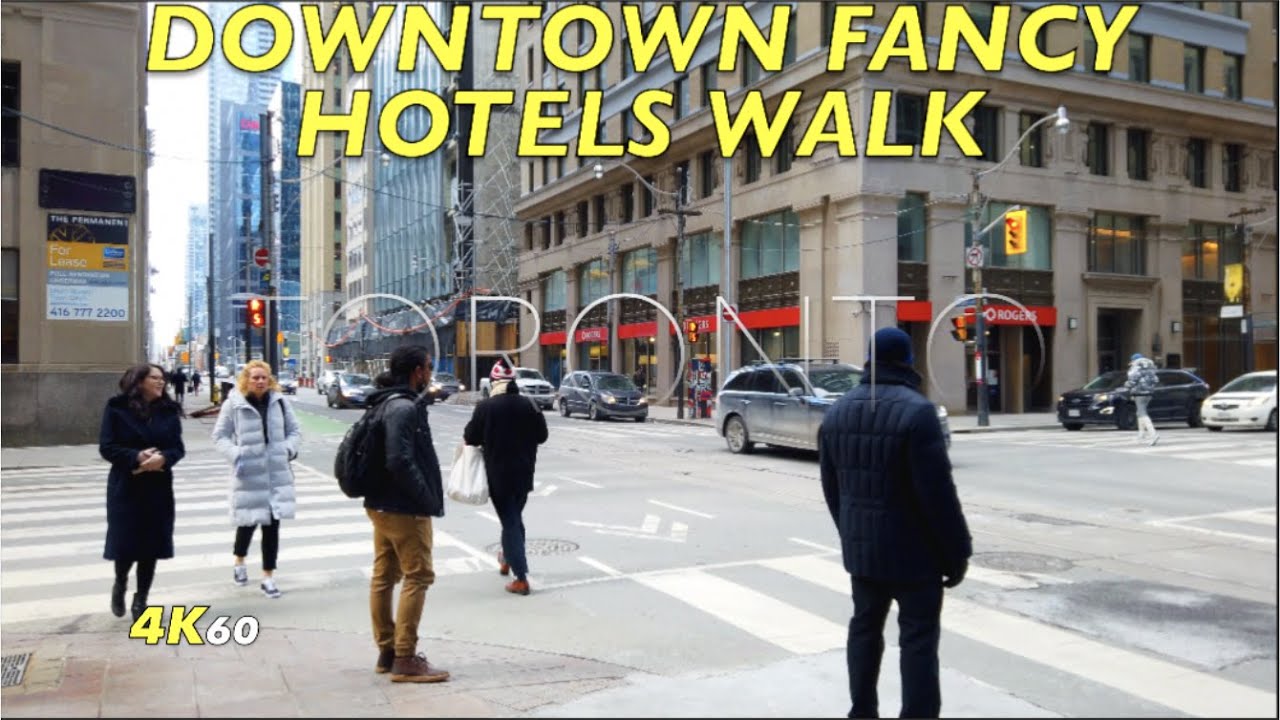 Toronto Fancy Hotels Info Walk - A Look At 7 Classy Downtown Places Of Accommodation Both Old & New