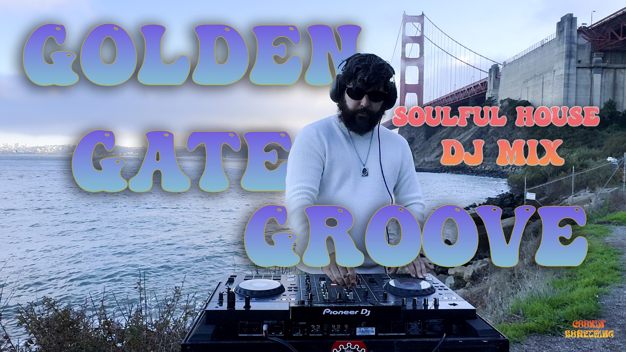 San Francisco DJ Set (Soulful House by Golden Gate Bridge)