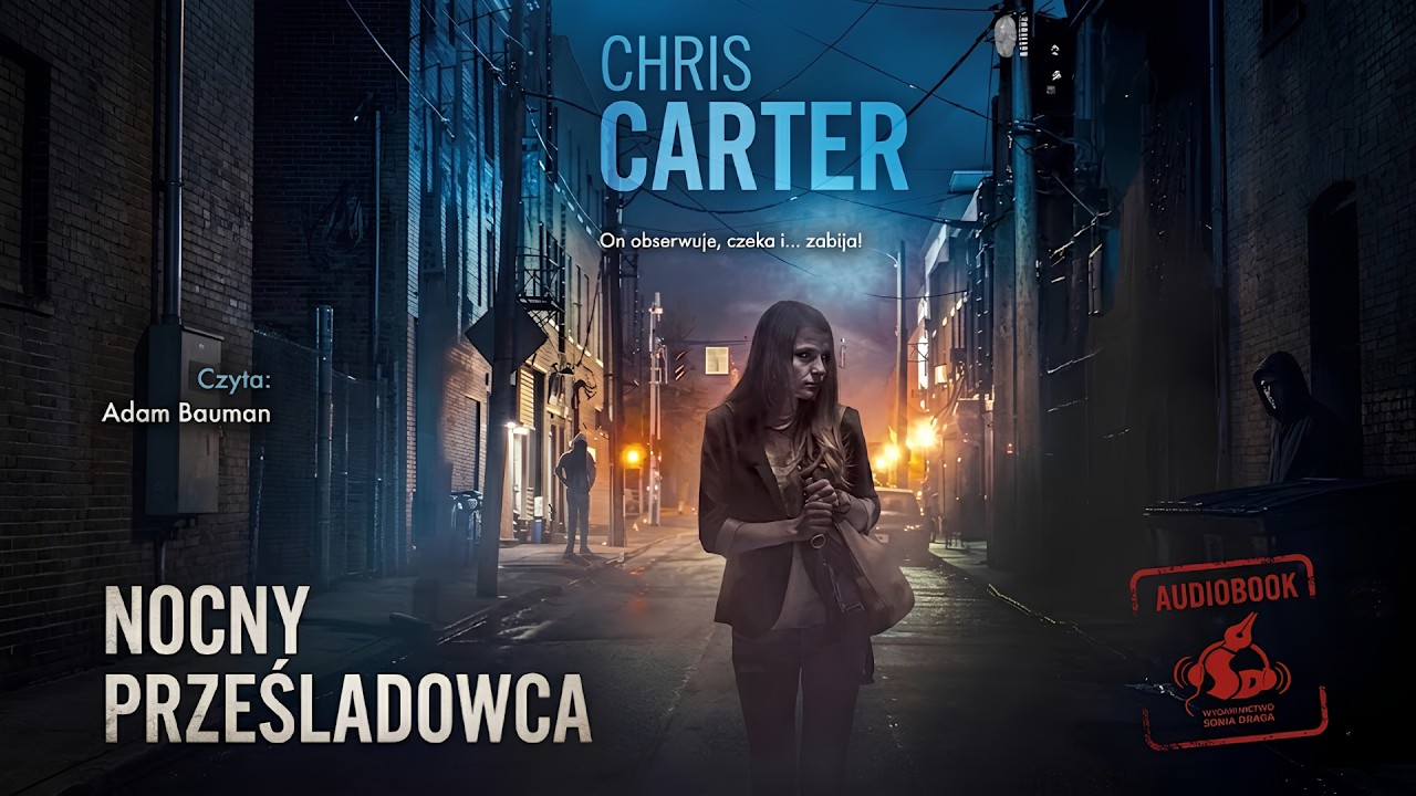 Nocny prześladowca  P1 by Chris Carter &middot; Thriller &middot; Kryminał &middot; Thriller psychologiczny &middot; Audiobook