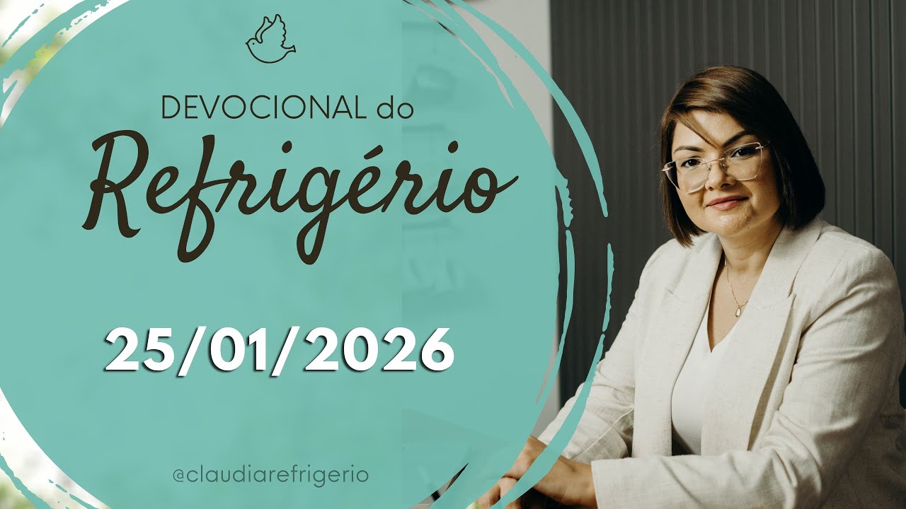 Devocional do Refrigério 25/01/26 | NÃO CONFIE SUA FELICIDADE AOS OUTROS | Miss. Cláudia Refrigério