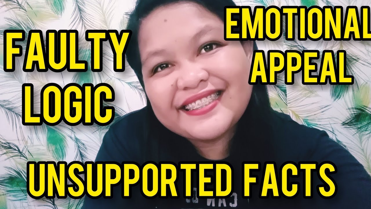 FAULTY LOGIC, UNSUPPORTED FACTS AND EMOTIONAL APPEAL || ENGLISH 9 LESSON || MAAM ARRAH