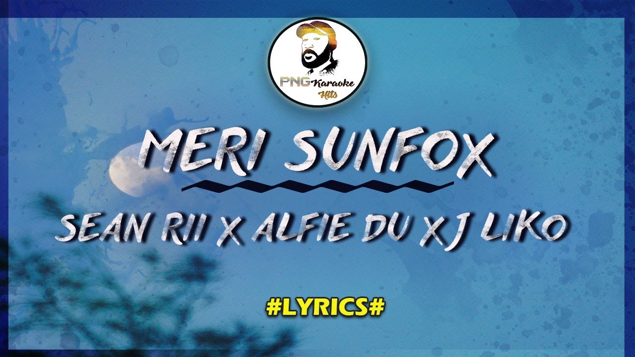 Meri sunfox - Sean Rii X Alfie Du X J Liko (Lyrics)