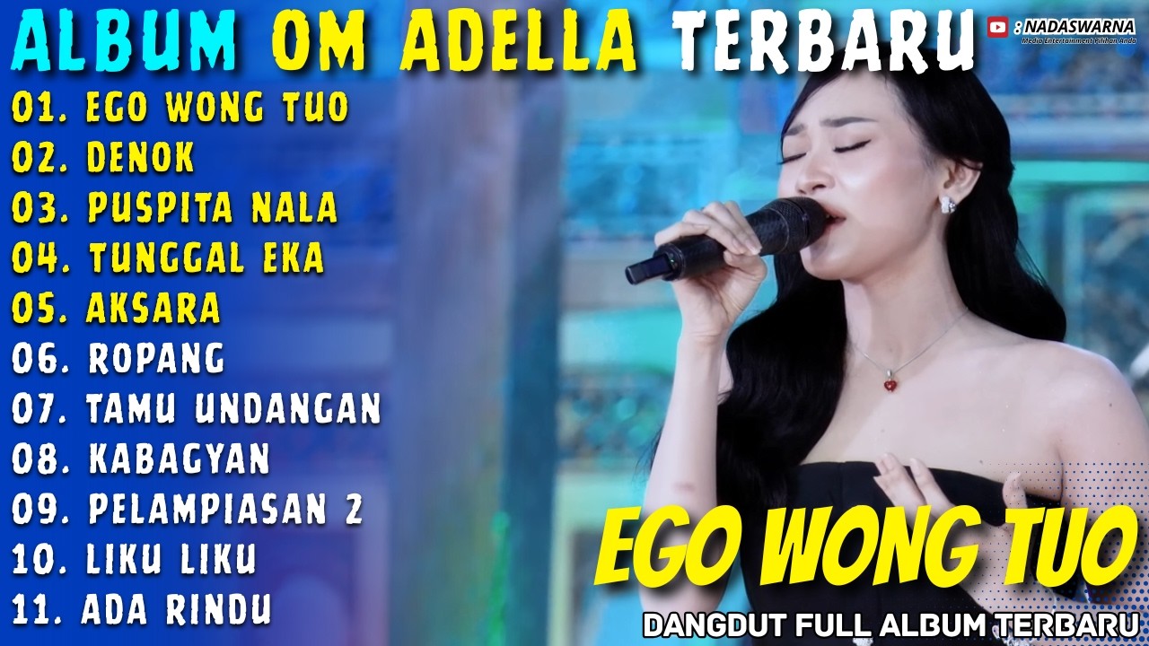 EGO WONG TUO - DENOK || Difarina Indra || Adella Musik Nadaswarna Full Album Terbaru 2026