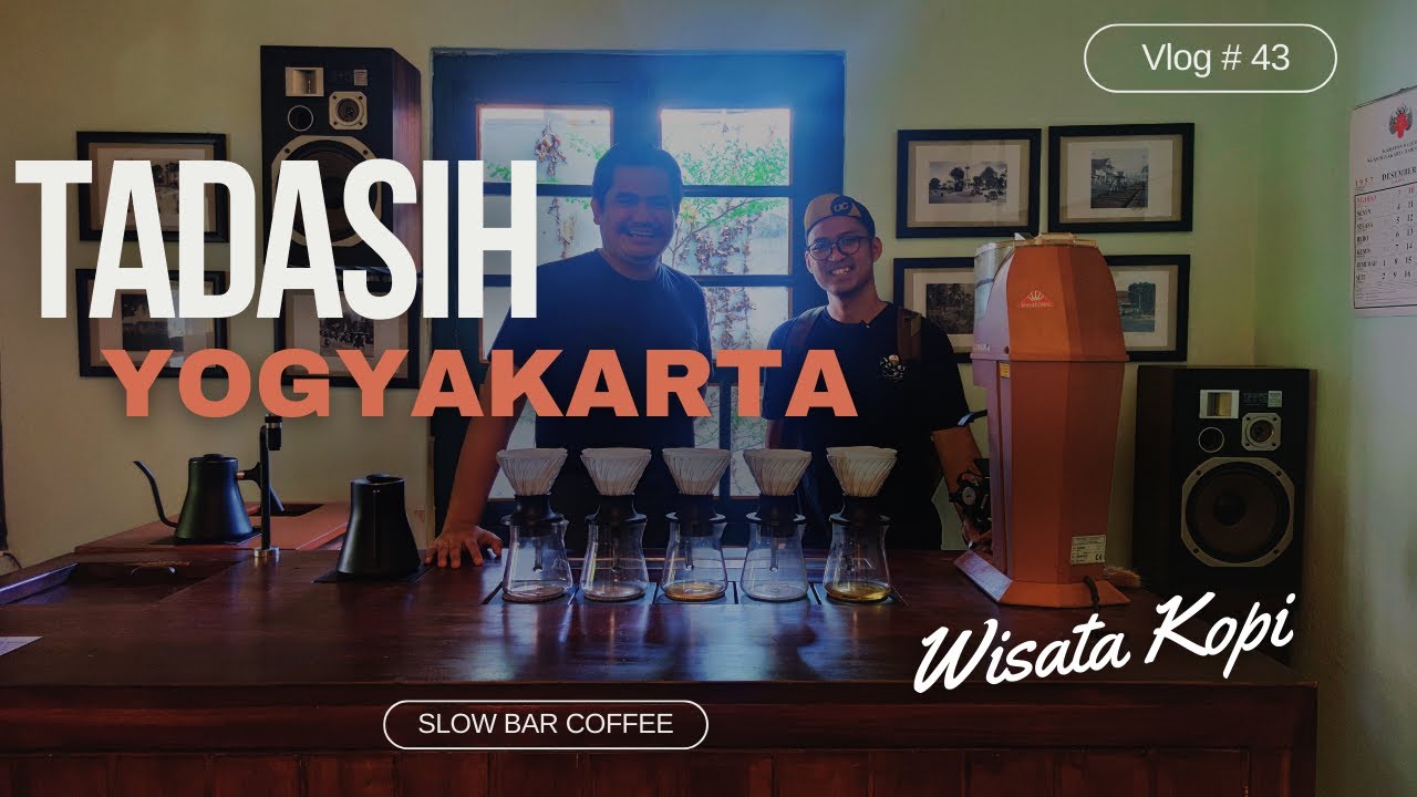 Tadasih Yogyakarta (Slow Bar Coffee Shop in Jogja)