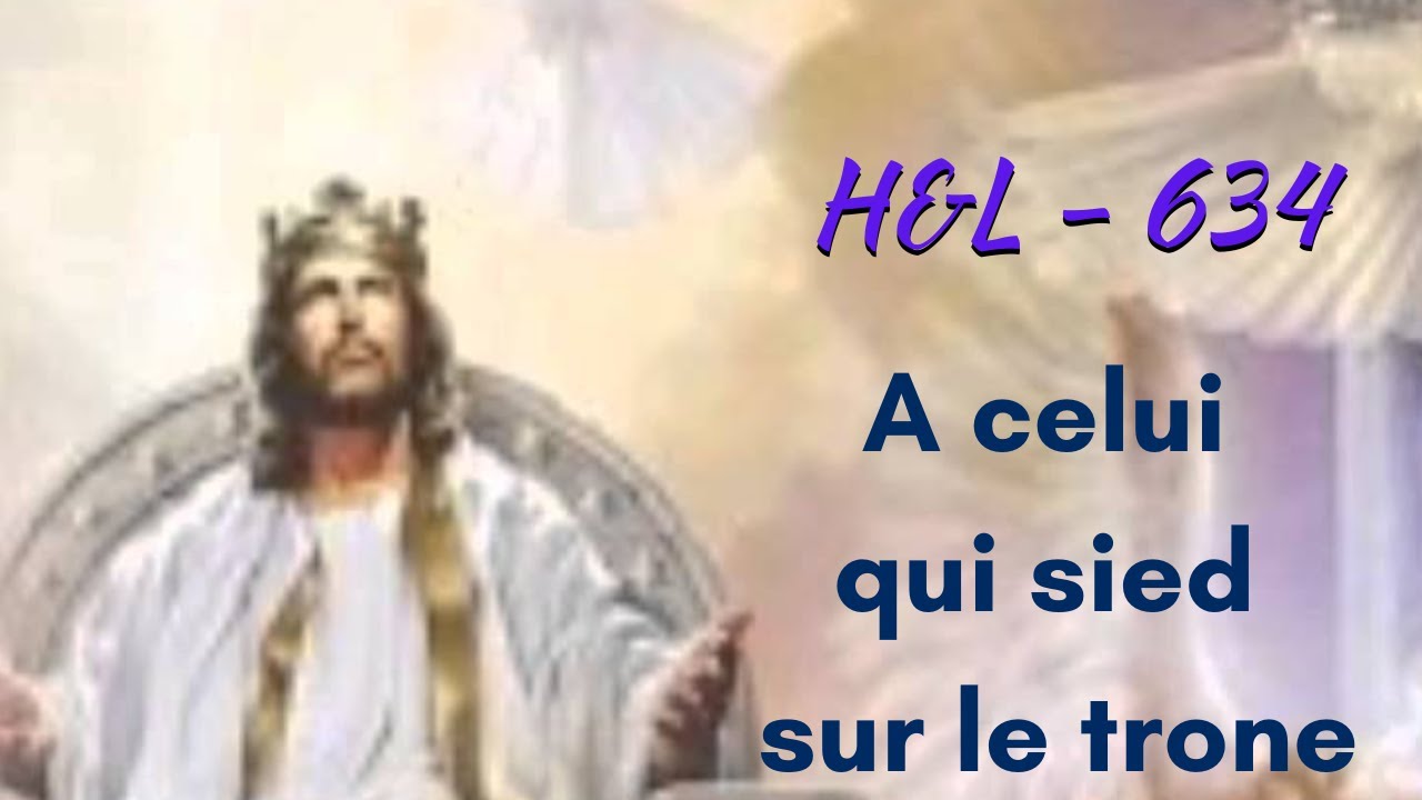 #634 - H&L - À Celui qui sied sur le trône #hymnesetlouanges #sabbath #chorale #chorus