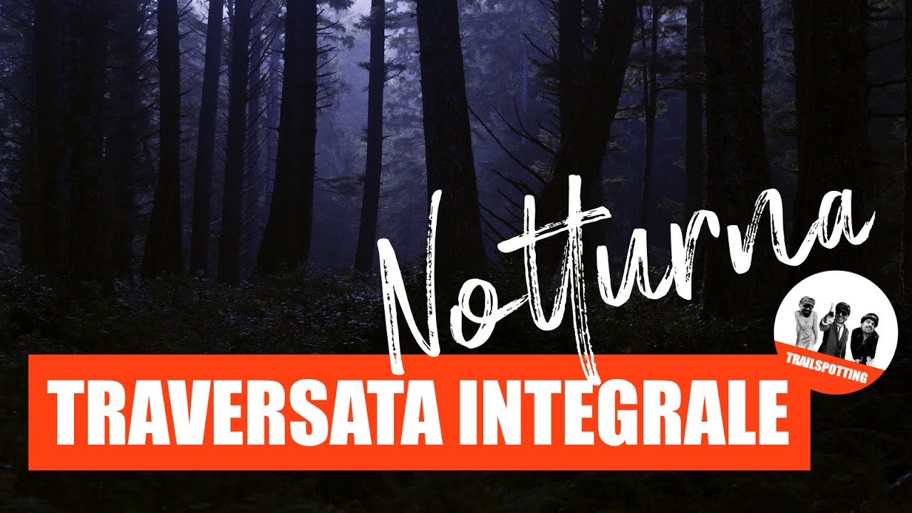 Monti Pisani - Transerra Night Edition