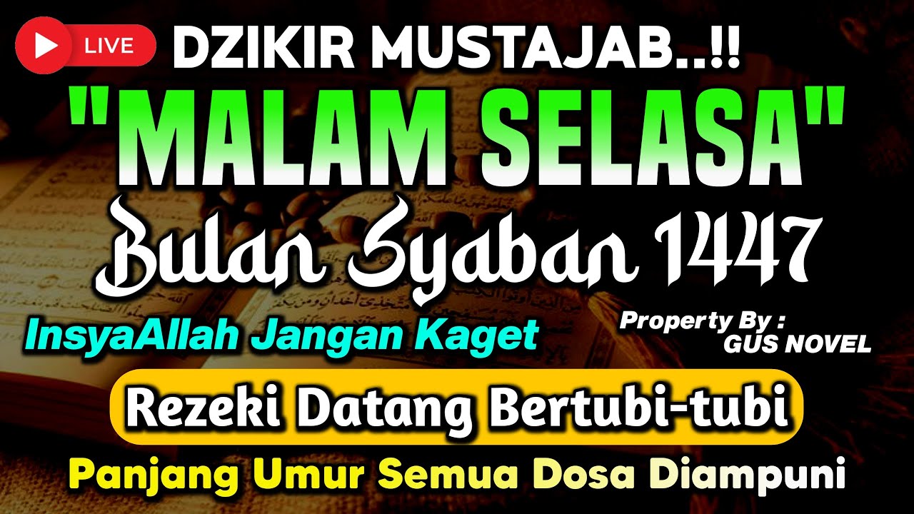 DZIKIR MALAM SELASA SYA'BAN MUSTAJAB..!! Doa Pembuka Pintu Rezeki dari Segala Penjuru | DZIKIR MALAM