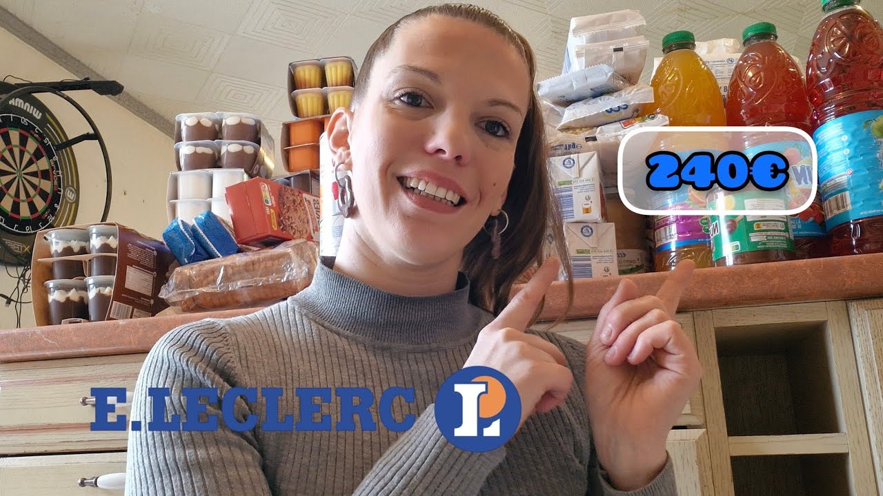 RETOUR DE COURSES LECLERC | 240€ pour une famille de 5
